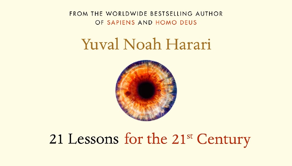 Yuval Noah Harari's 21 Lessons For The 21st Century Review